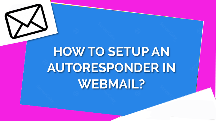 Read more about the article How do I Setup an  AutoResponder in webmail